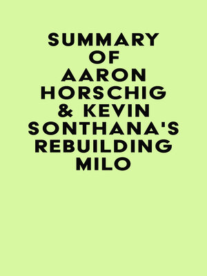 cover image of Summary of Aaron Horschig & Kevin Sonthana's Rebuilding Milo